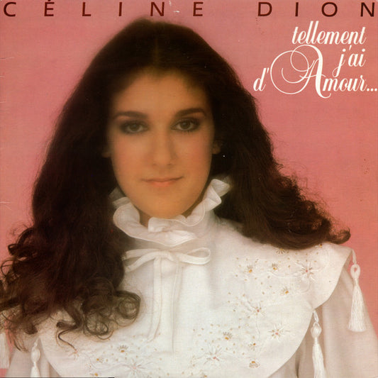 Céline Dion - Tellement j'ai d'amour...