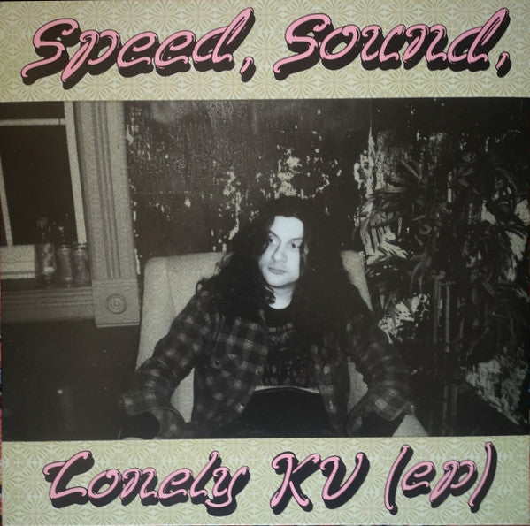 Kurt Vile - Speed, sound, lonely KV
