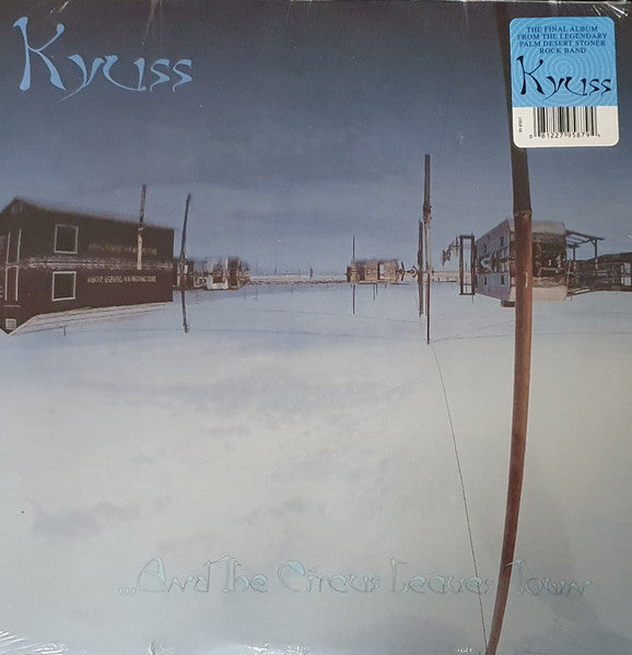 Kyuss  - ...And The Circus Leaves Town