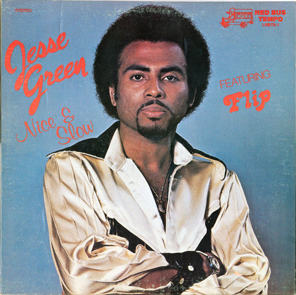 Jesse Green  - Nice & slow