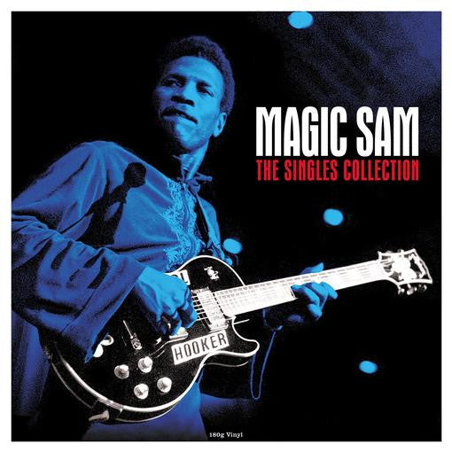 Magic Sam - The singles collection