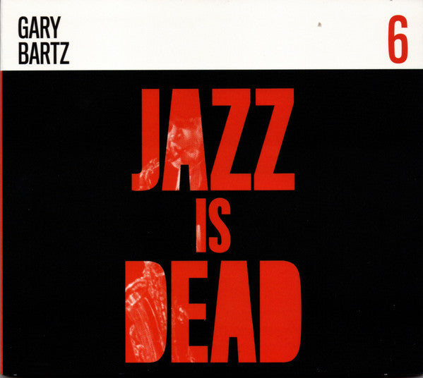 Gary Bartz - Jazz is dead 6