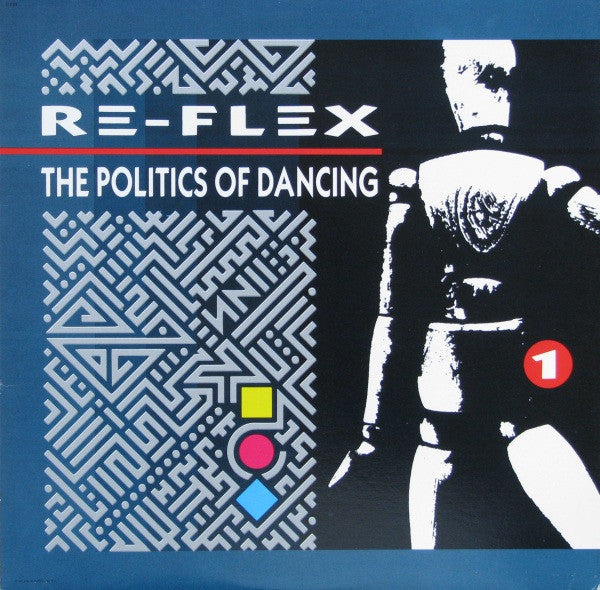 Re-Flex - The politics Of Dancing