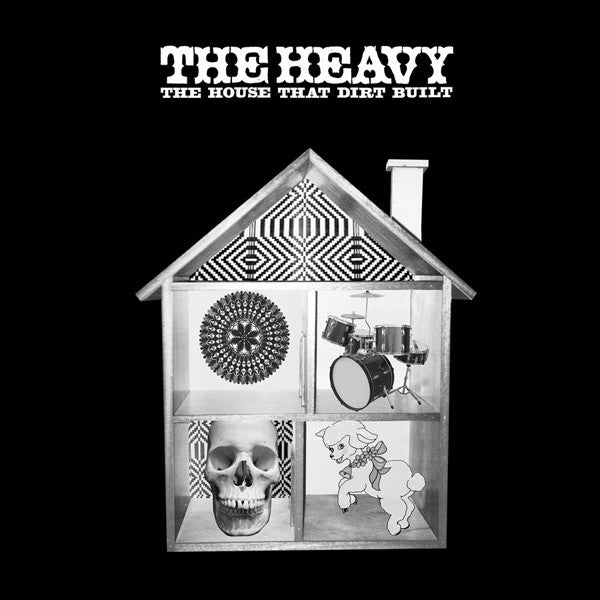 The Heavy - The house that dirt built