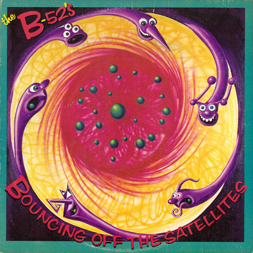 The B-52's - Bouncing off the satellites