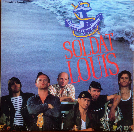Soldat Louis - Première bordée