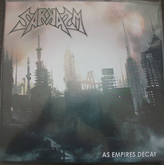 Sarkasm - As Empires Decay