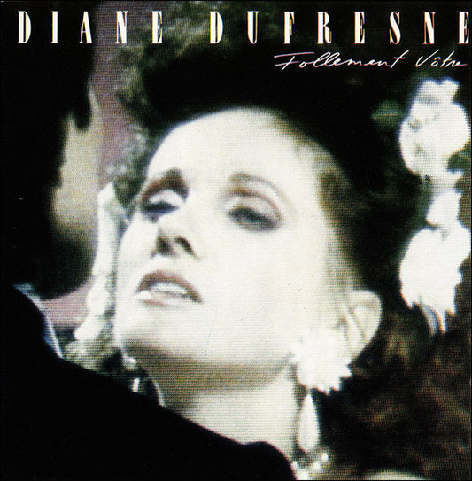Diane Dufresne - Follement vôtre