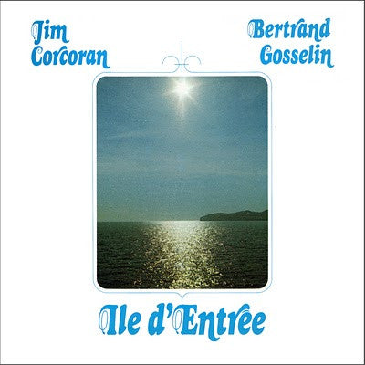 Jim Corcoran & Bertand Gosselin - île d'entrée