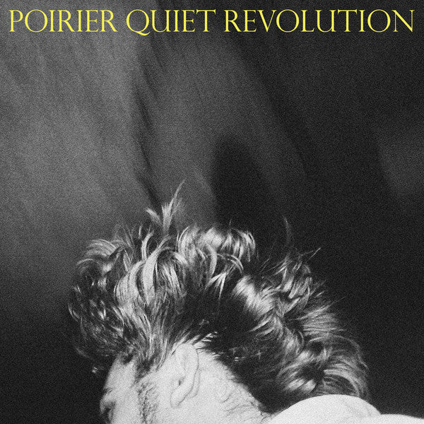 Poirier - Quiet revolution