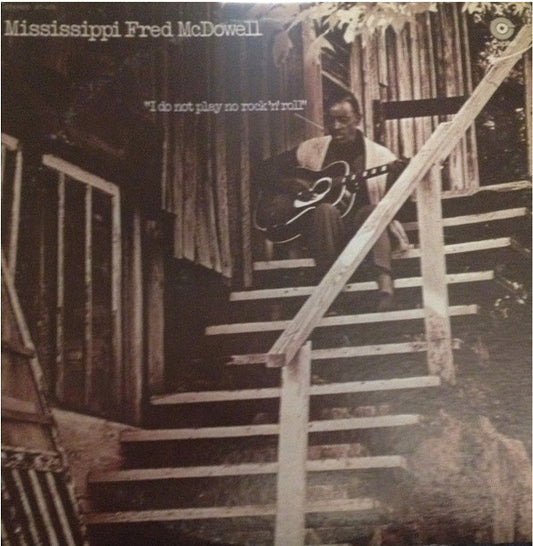 Mississippi Fred Mc Dowell - I do not play no rock'n'roll