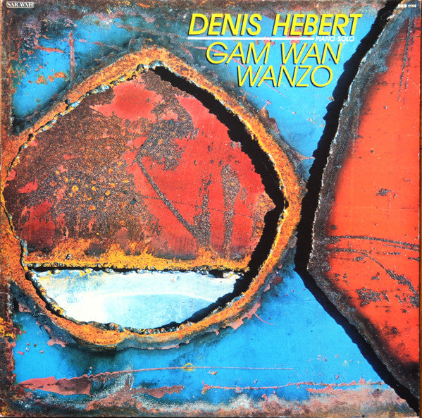Denis Hebert - Gam Wan Wanzo