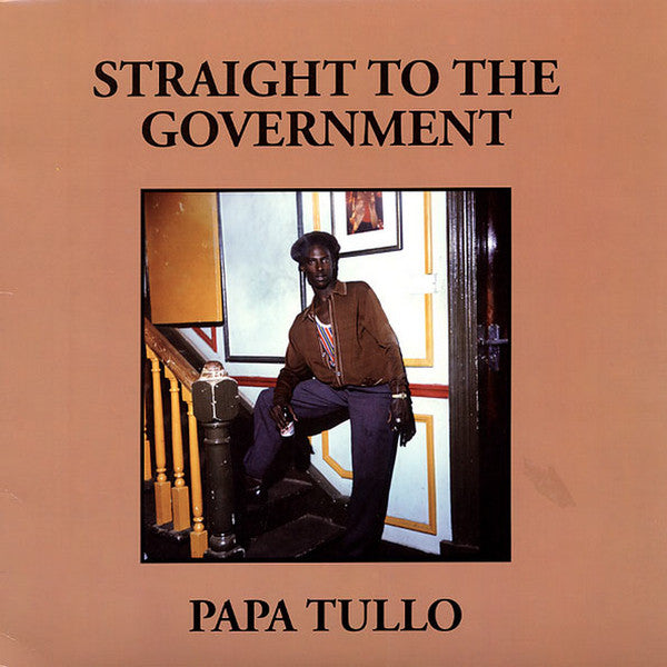 Papa Tullo - Straight to the government