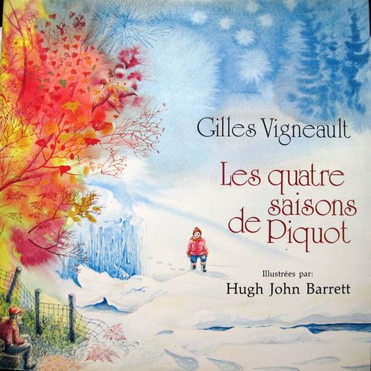 Gilles Vigneault - les quatre saisons de Piquot