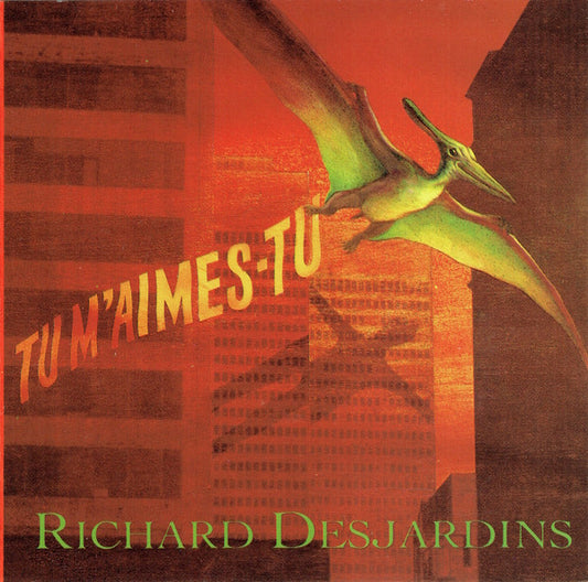 Richard Desjardins - Tu m'aimes-tu?