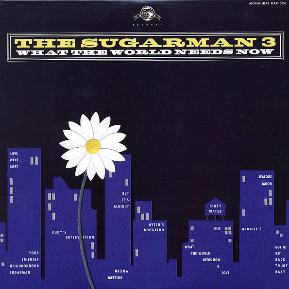 The Sugarman 3 - What the world needs now