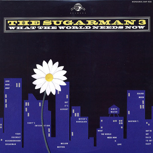 The Sugarman 3 - What the world needs now