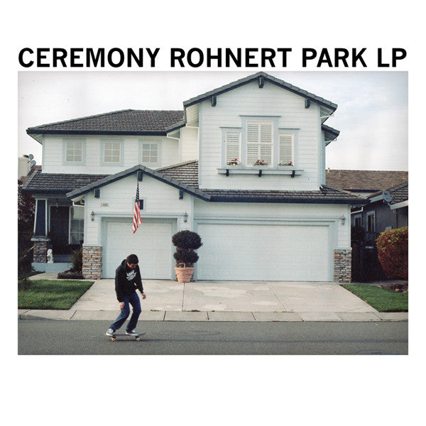 Ceremony - Rohnert park lp