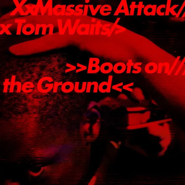 Massive attack/Tom Waits - Boots on the ground