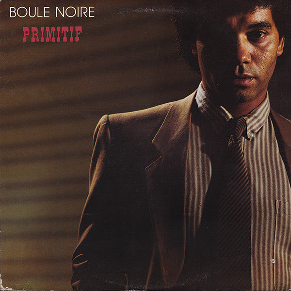 Boule noire - Primitif