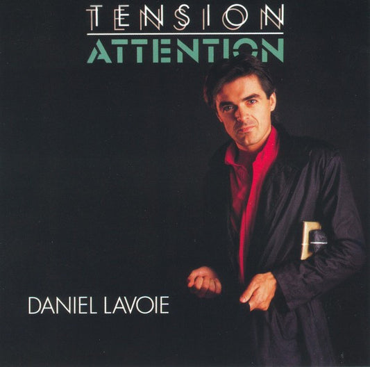 Daniel Lavoie - Tension Attention