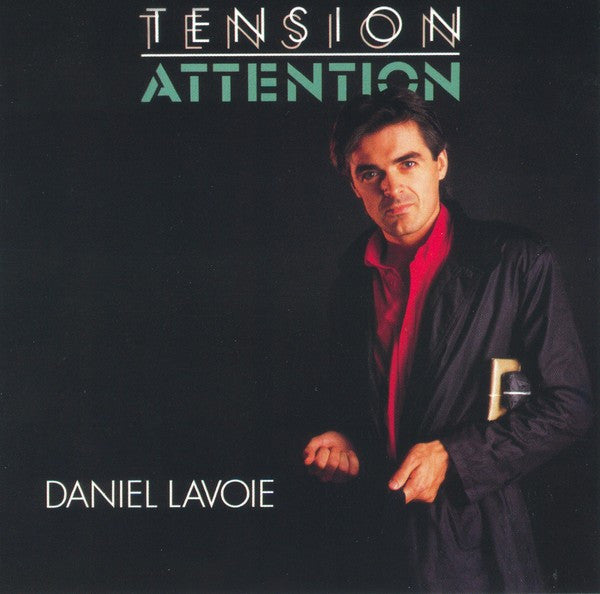 Daniel Lavoie - Tension attention