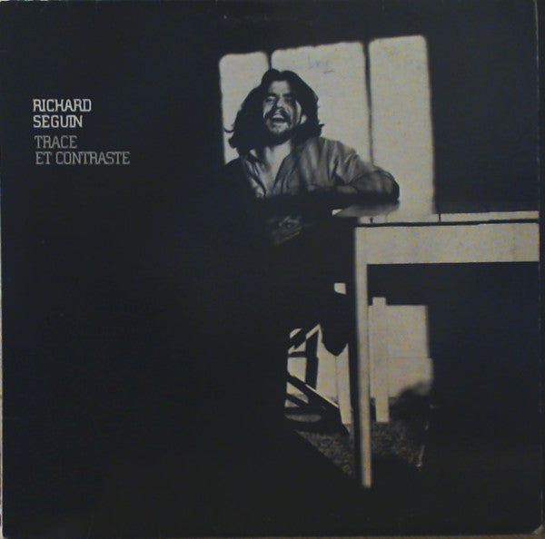 Richard Séguin - Trace et contraste