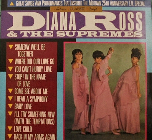 Diana Ross and the supremes - Great songs and performances that inspired the Motown 25th anniversart t.v. special