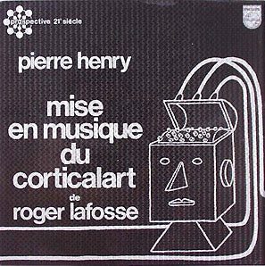 Pierre Henry - Mise en musique du corticalart