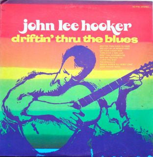 John Lee Hooker - Driftin' thru the blues