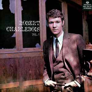 Robert Charlebois - vol.1