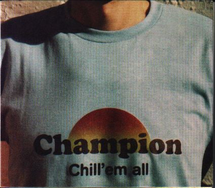 Champion - Chill'em all