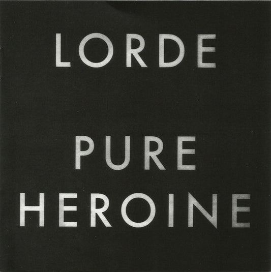 Lorde - Pure heroine