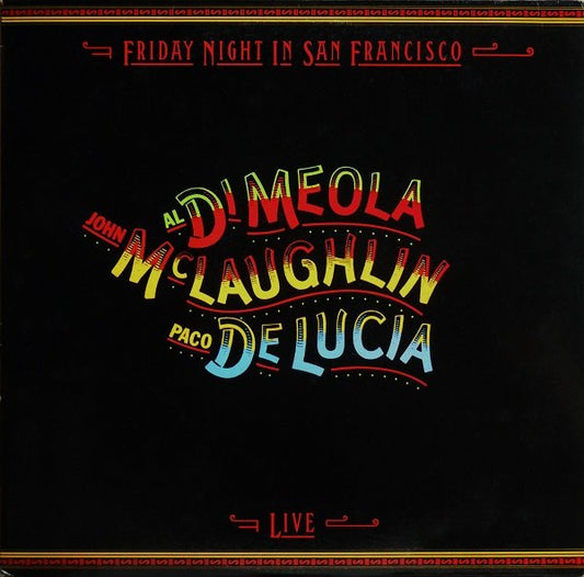 Di Meola/Mc Laughlin/De Lucia - Friday night in San Francisco