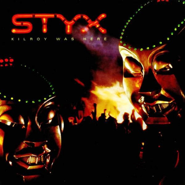Styx - Kilroy was here