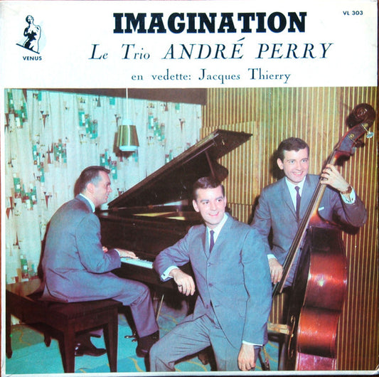 le trio André Perry - Imagination