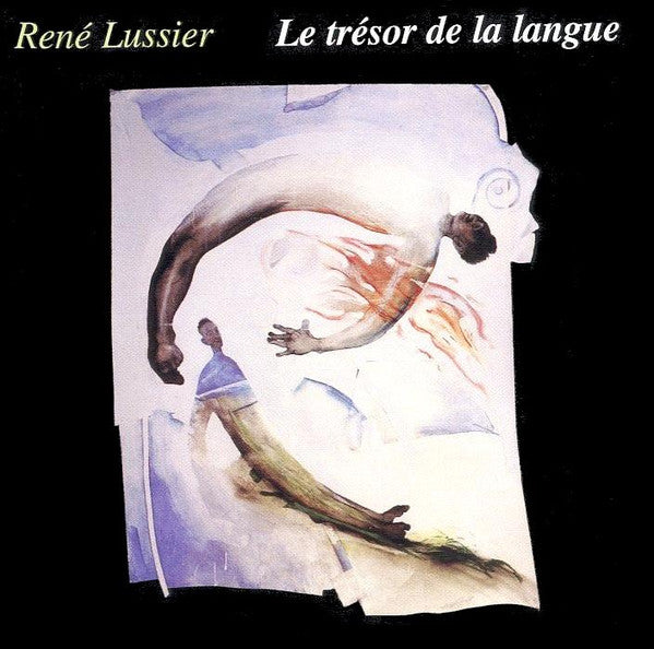 René Lussier - Le trésor de la langue