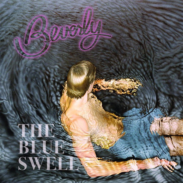 Beverly - The blue swell