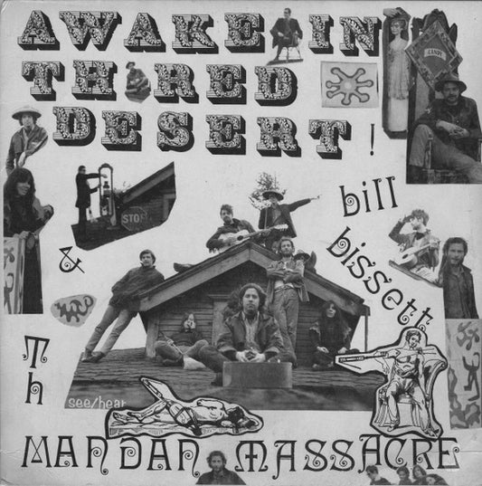 Bill Bissett & the Mandan Massacre - Awake in the red desert