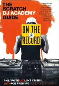 The scratch dj academy guide - Phil White et Luke Crisell