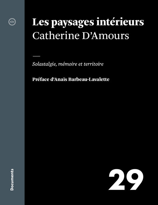 Les paysages intérieurs - Catherine D'amours