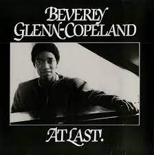 Beverly Glenn-Copeland - At last!
