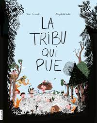 La Tribu Qui Pue - Elise Gravel et Magali Le Huche