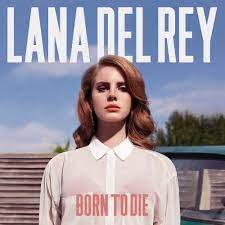 Lana Del Rey - Born to die