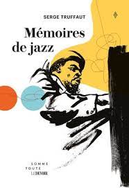 Serge Truffaut's Jazz Memoirs