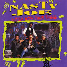 Nasty Joe - Hit'Em Whit Your Thing