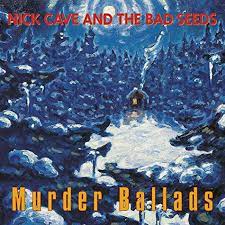 Nick Cave and the bad seeds - Murder ballads