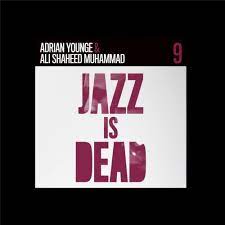 Adrian Younge & Ali Shaheed Muhammad - Jazz Is Dead 9