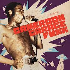 Cameroon Garage Rock - 1964-1979