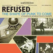 Refused - The Shape Of Punk To Come